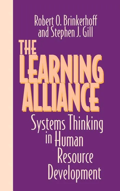 The Learning Alliance: Systems Thinking in Human Resource Development - Hardcover