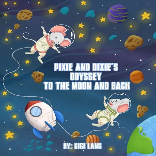 Pixie and Dixie's Odyssey To The Moon and Back: Series of Pixie and Dixie Adventures - Paperback