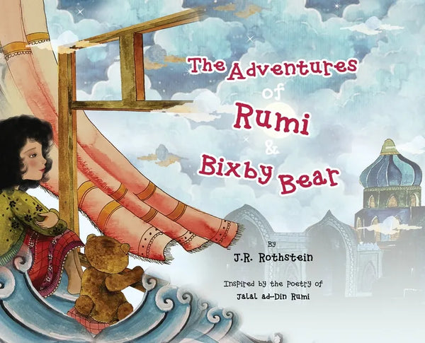The Adventures of Rumi and Bixby Bear - Hardcover