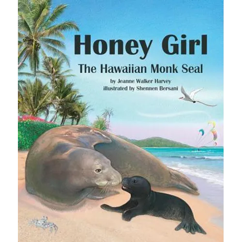 Honey Girl: The Hawaiian Monk Seal - Hardcover