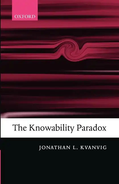 The Knowability Paradox - Paperback