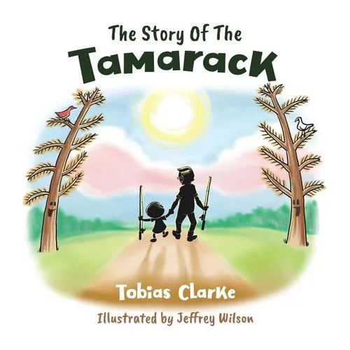 The Story Of The Tamarack - Paperback