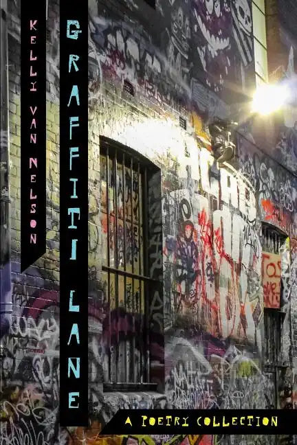 Graffiti Lane: A Poetry Collection - Paperback
