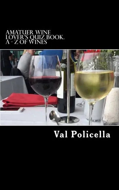 Amatuer Wine Lover's Quiz Book. A - Z of Wines - Paperback