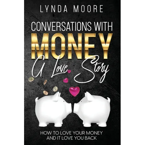 Conversations With Money: A Love Story - Paperback