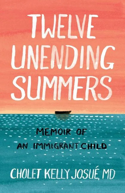 Twelve Unending Summers: Memoir of an Immigrant Child - Paperback