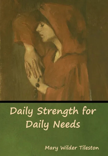 Daily Strength for Daily Needs - Hardcover