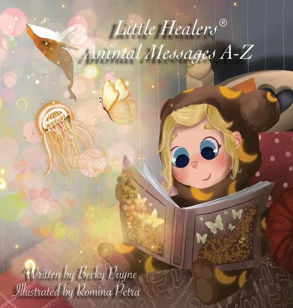 Little Healers Animal Messages A-Z: Animal Messages A-Z - Hardcover