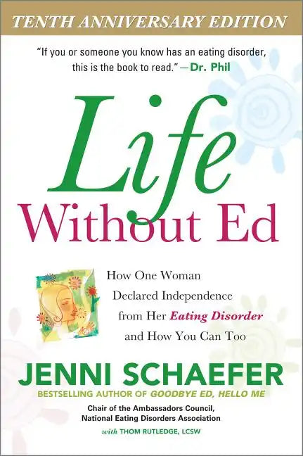 Life Without Ed: How One Woman Declared Independence from Her Eating Disorder and How You Can Too - Paperback