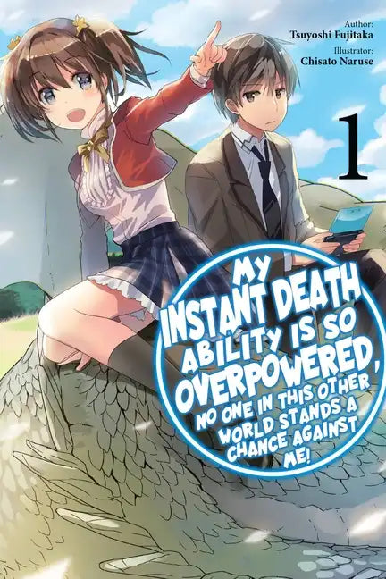My Instant Death Ability Is So Overpowered, No One in This Other World Stands a Chance Against Me!, Vol. 1 (Light Novel) - Paperback