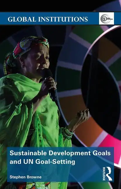 Sustainable Development Goals and Un Goal-Setting - Paperback