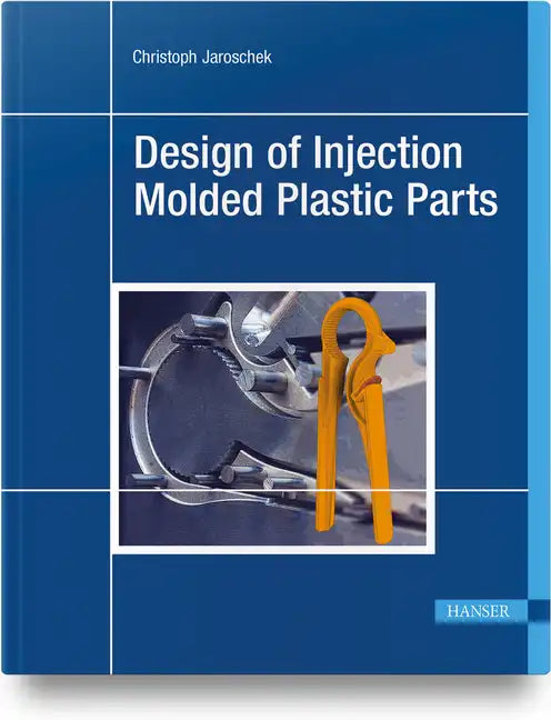 Design of Injection Molded Plastic Parts - Hardcover