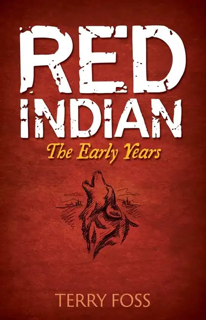 Red Indian: The Early Years - Paperback