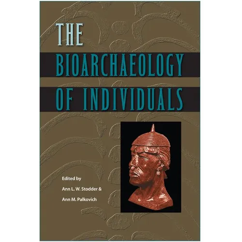 The Bioarchaeology of Individuals - Paperback