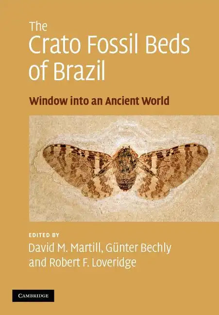 The Crato Fossil Beds of Brazil: Window Into an Ancient World - Paperback