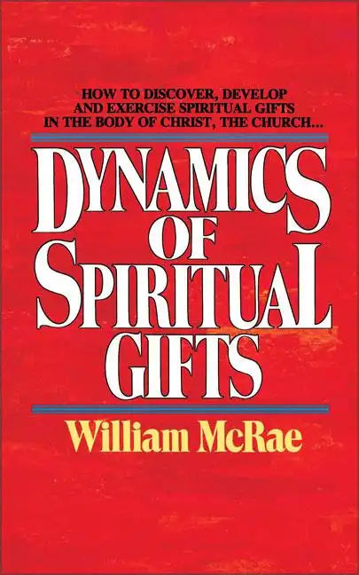 Dynamics of Spiritual Gifts - Paperback