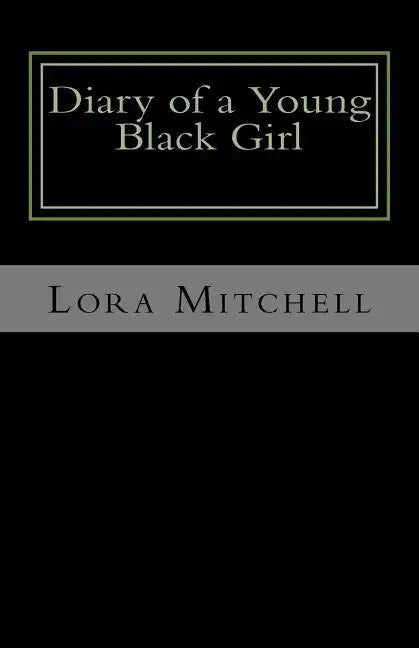Diary of a Young Black Girl: Who Loves God and People - Paperback