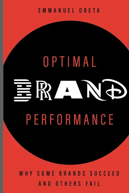 Optimal Brand Performance: Why Some Brands Succeed and Others Fail - Paperback