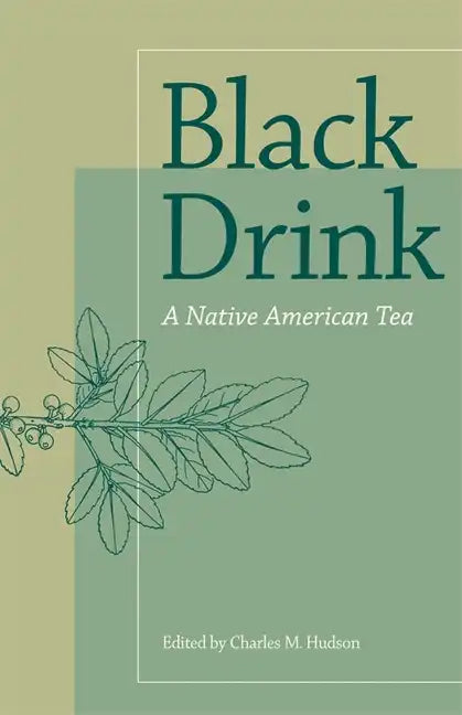 Black Drink: A Native American Tea - Paperback
