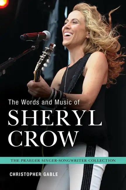 The Words and Music of Sheryl Crow - Hardcover