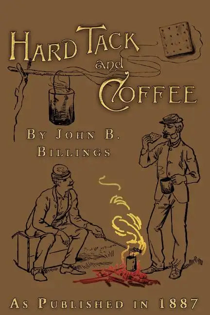 Hard Tack and Coffee - Paperback