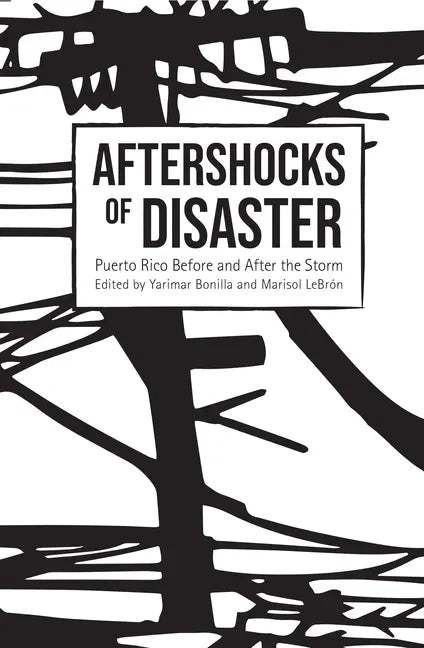 Aftershocks of Disaster: Puerto Rico Before and After the Storm - Hardcover