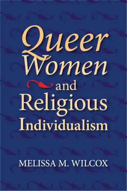 Queer Women and Religious Individualism - Paperback