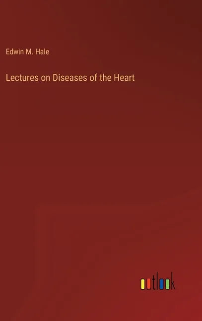 Lectures on Diseases of the Heart - Hardcover