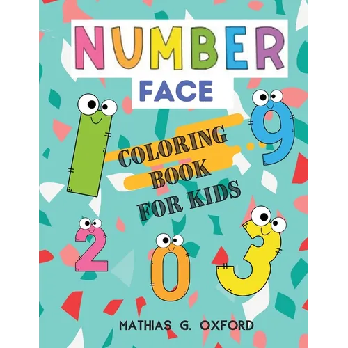 Number Face: Great Coloring Book for Toddlers Fun with Numbers and Colors, Big Activity Workbook for Toddlers & Kids - Paperback