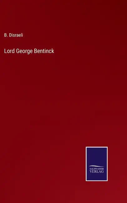 Lord George Bentinck - Hardcover