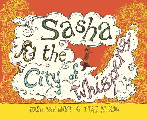 Sasha & the City of Whispers - Hardcover