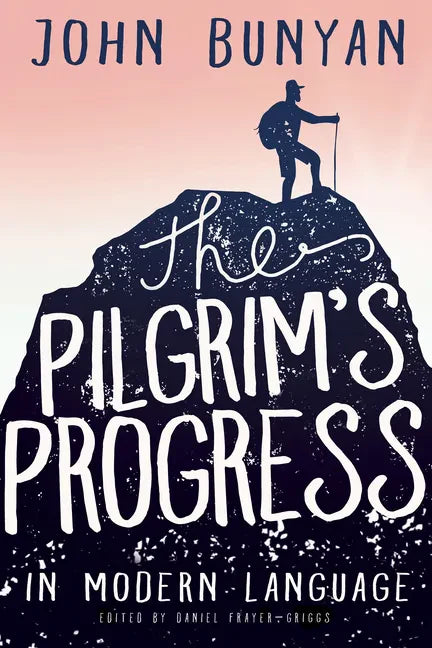 The Pilgrim's Progress in Modern Language - Paperback
