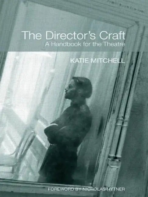 The Director's Craft: A Handbook for the Theatre - Paperback
