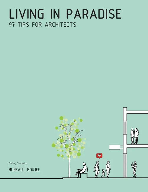 Living in Paradise: 97 Tips for Architects - Paperback
