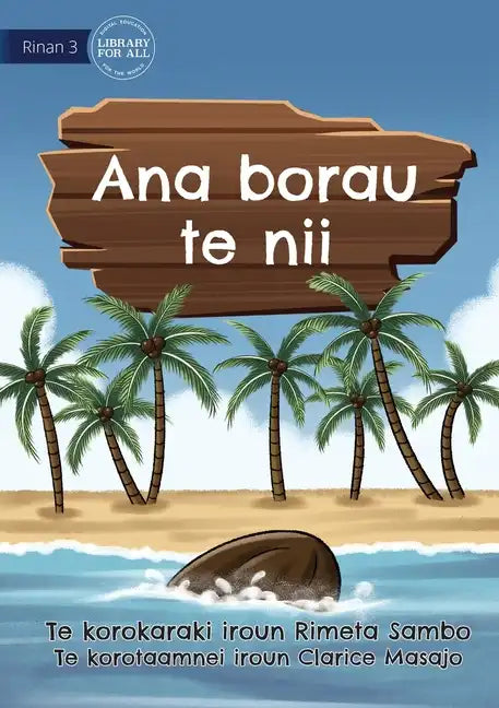 The Journey of a Coconut - Ana borau te nii (Te Kiribati) - Paperback