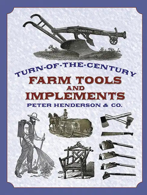 Turn-Of-The-Century Farm Tools and Implements - Paperback