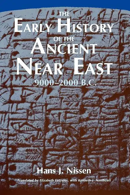 The Early History of the Ancient Near East, 9000-2000 B.C. - Paperback