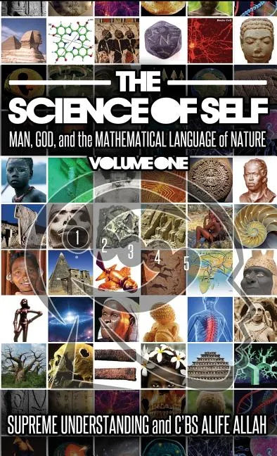 Science of Self: Man, God, and the Mathematical Language of Nature - Hardcover