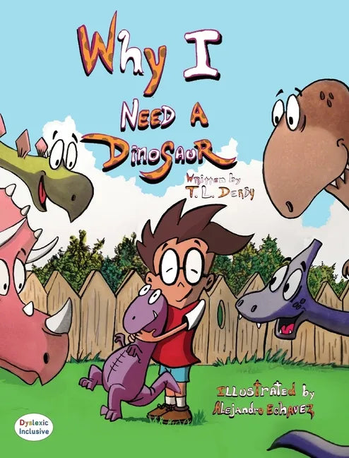Why I need a Dinosaur - Hardcover