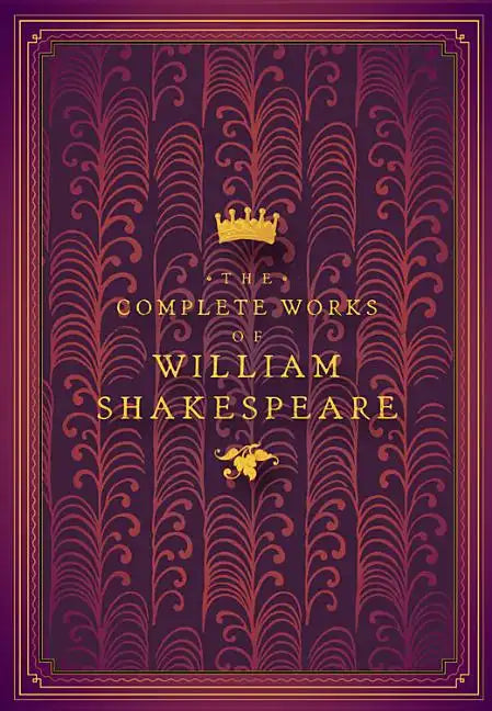 The Complete Works of William Shakespeare - Hardcover