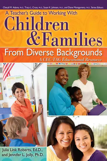 A Teacher's Guide to Working with Children and Families from Diverse Backgrounds: A Cec-Tag Educational Resource - Paperback
