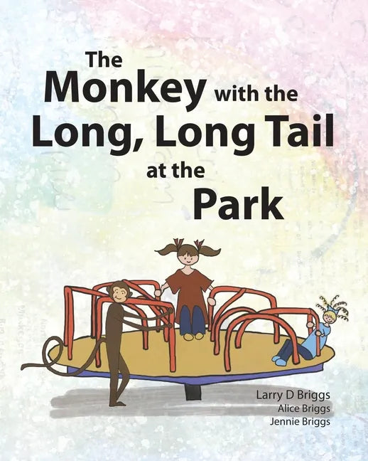 The Monkey with the Long, Long Tail at the Park - Paperback