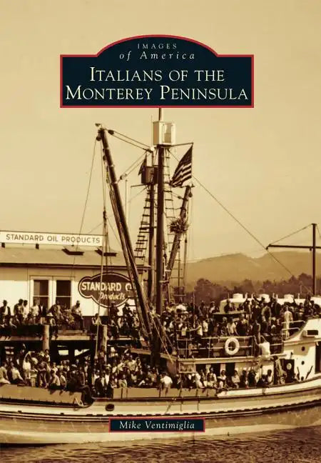 Italians of the Monterey Peninsula - Paperback