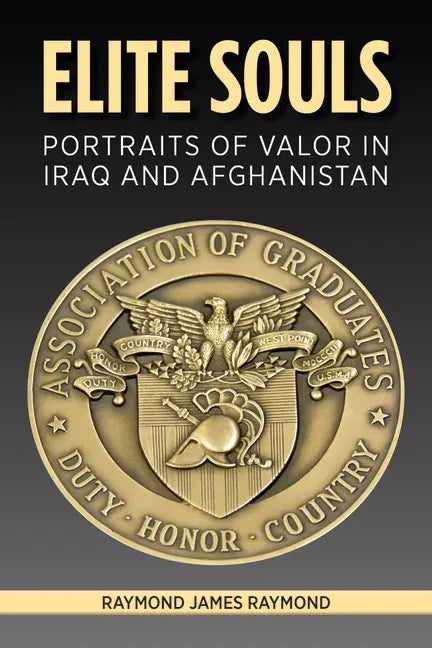 Elite Souls: Portraits of Valor in Iraq and Afghanistan - Hardcover