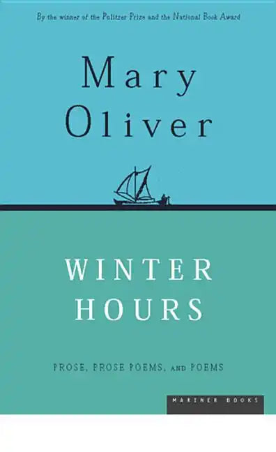 Winter Hours: Prose, Prose Poems, and Poems - Paperback