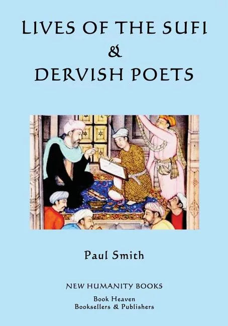 Lives of the Sufi & Dervish Poets - Paperback