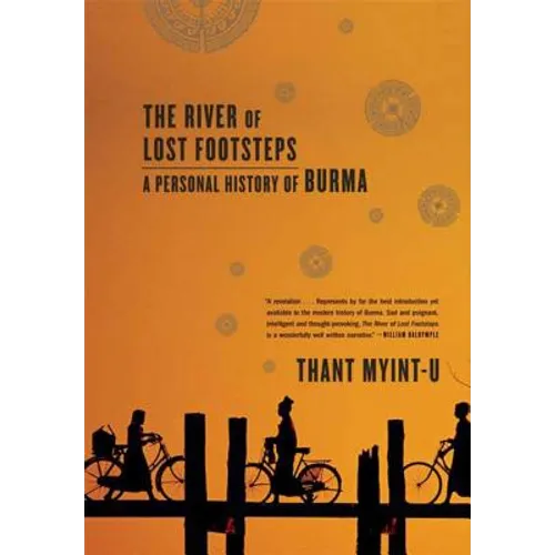 The River of Lost Footsteps: A Personal History of Burma - Paperback