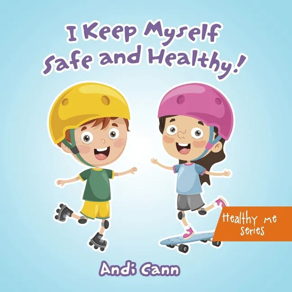I Keep Myself Safe and Healthy - Paperback