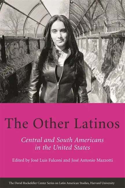 The Other Latinos: Central and South Americans in the United States - Paperback