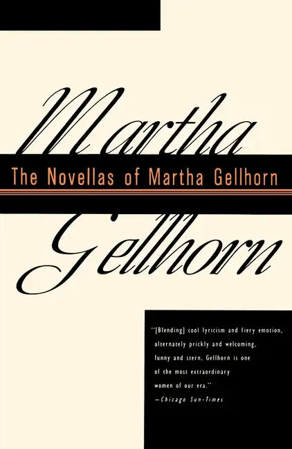 The Novellas of Martha Gellhorn - Paperback